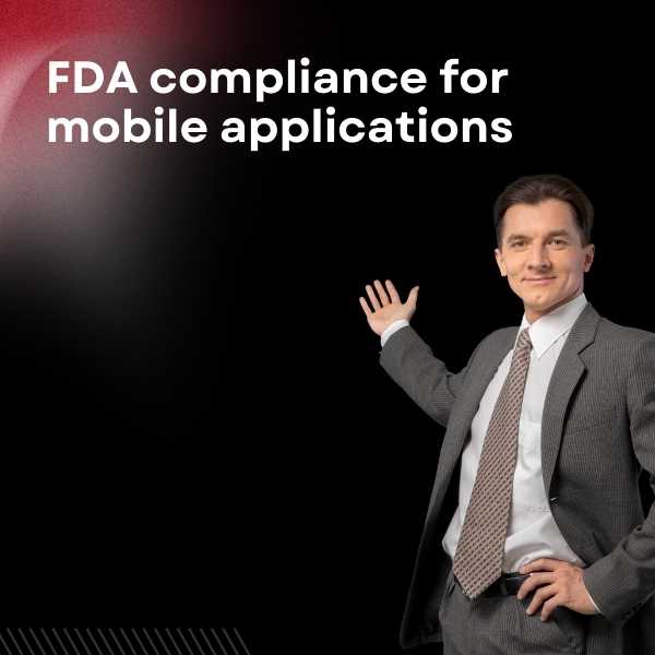 FDA Compliance for Mobile Applications