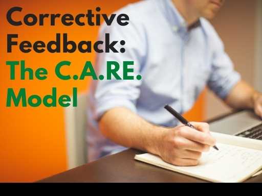 How to Give Corrective Feedback: The C.A.R.E. Model - Eliminating ...