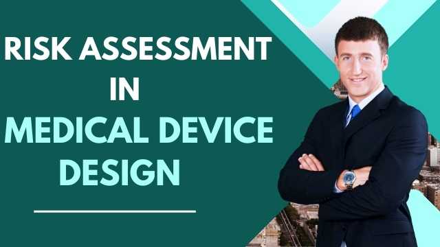 Risk Assessment in Medical Device Design