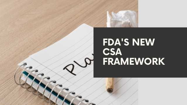 FDA's New CSA Framework