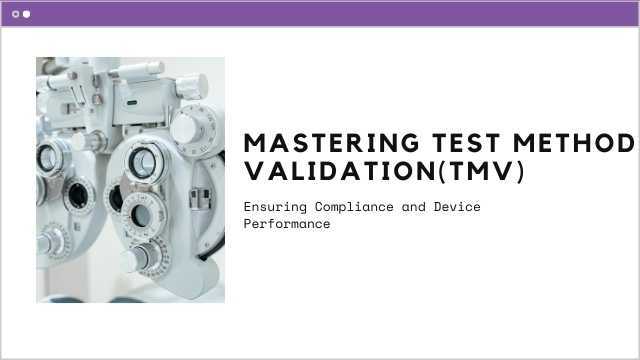 Mastering Test Method Validation(TMV)